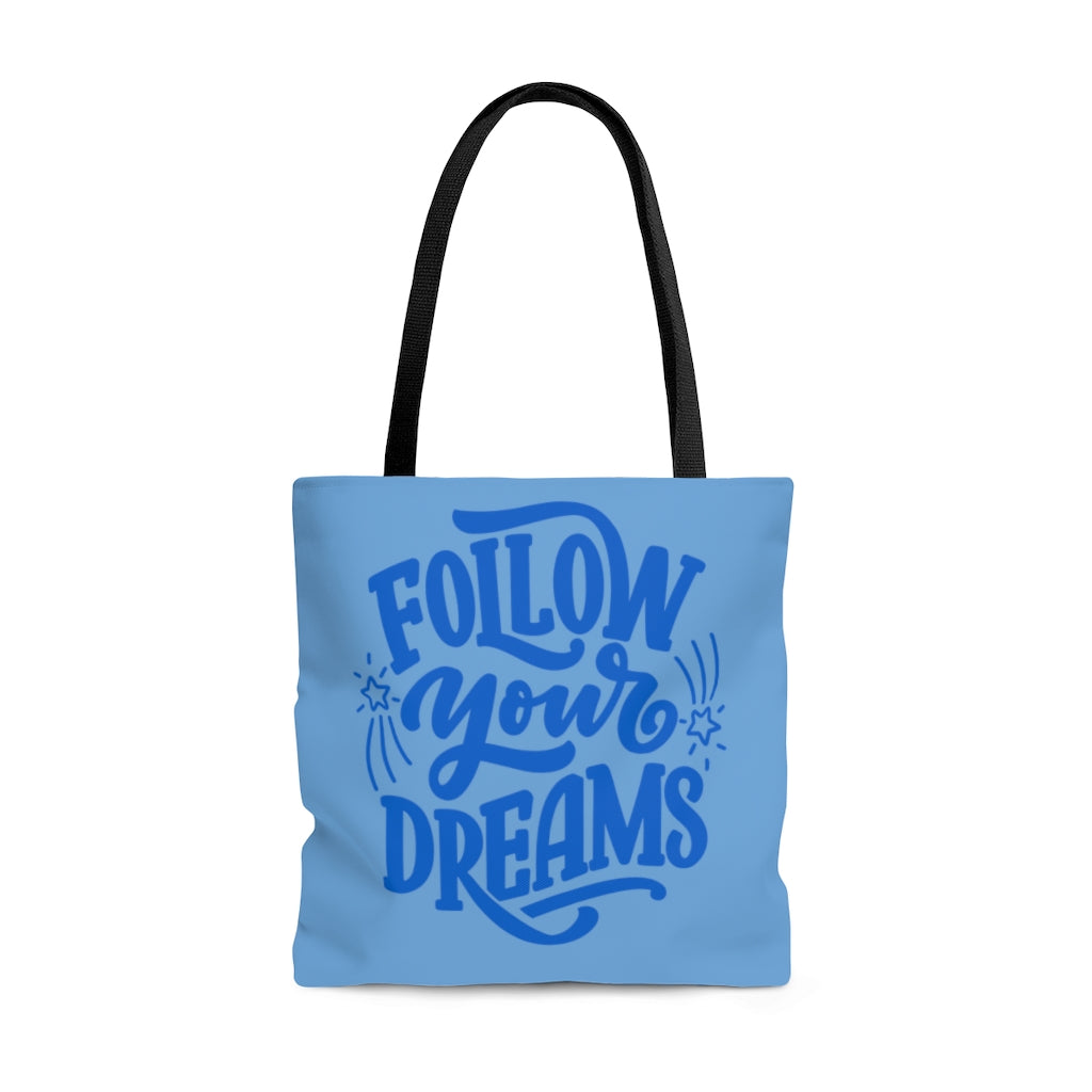 Follow Your Dreams Blue Tote Bag