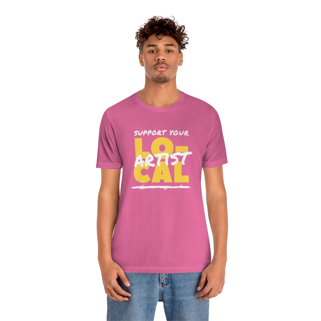 Support Your Local Artist T-shirt (Yellow)