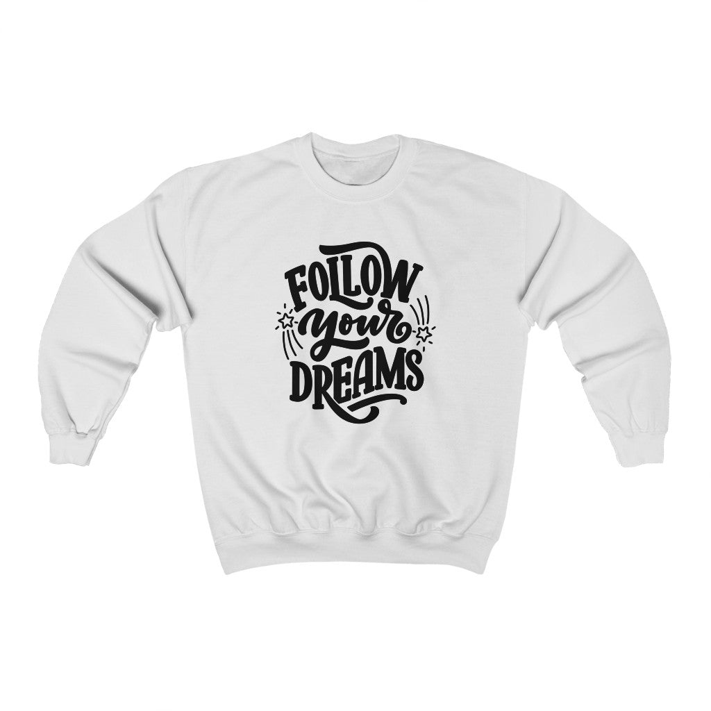 Follow Your Dreams Sweatshirt (Black)