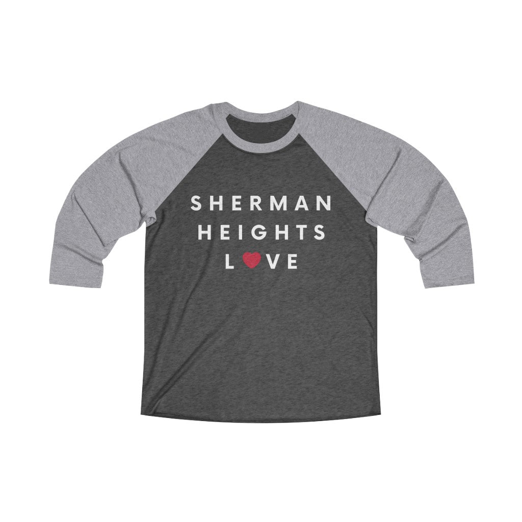 Sherman Heights Love 3/4 Sleeve Baseball Tee (Unisex)