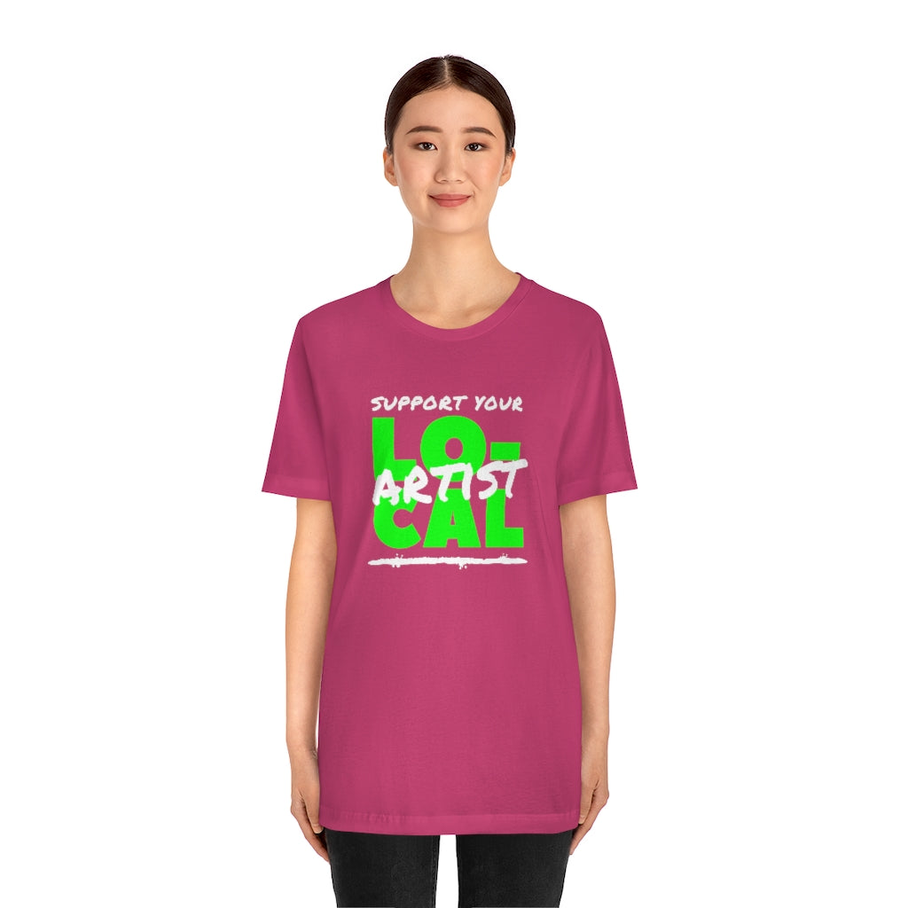 Support Your Local Artist T-shirt (Lime Green)