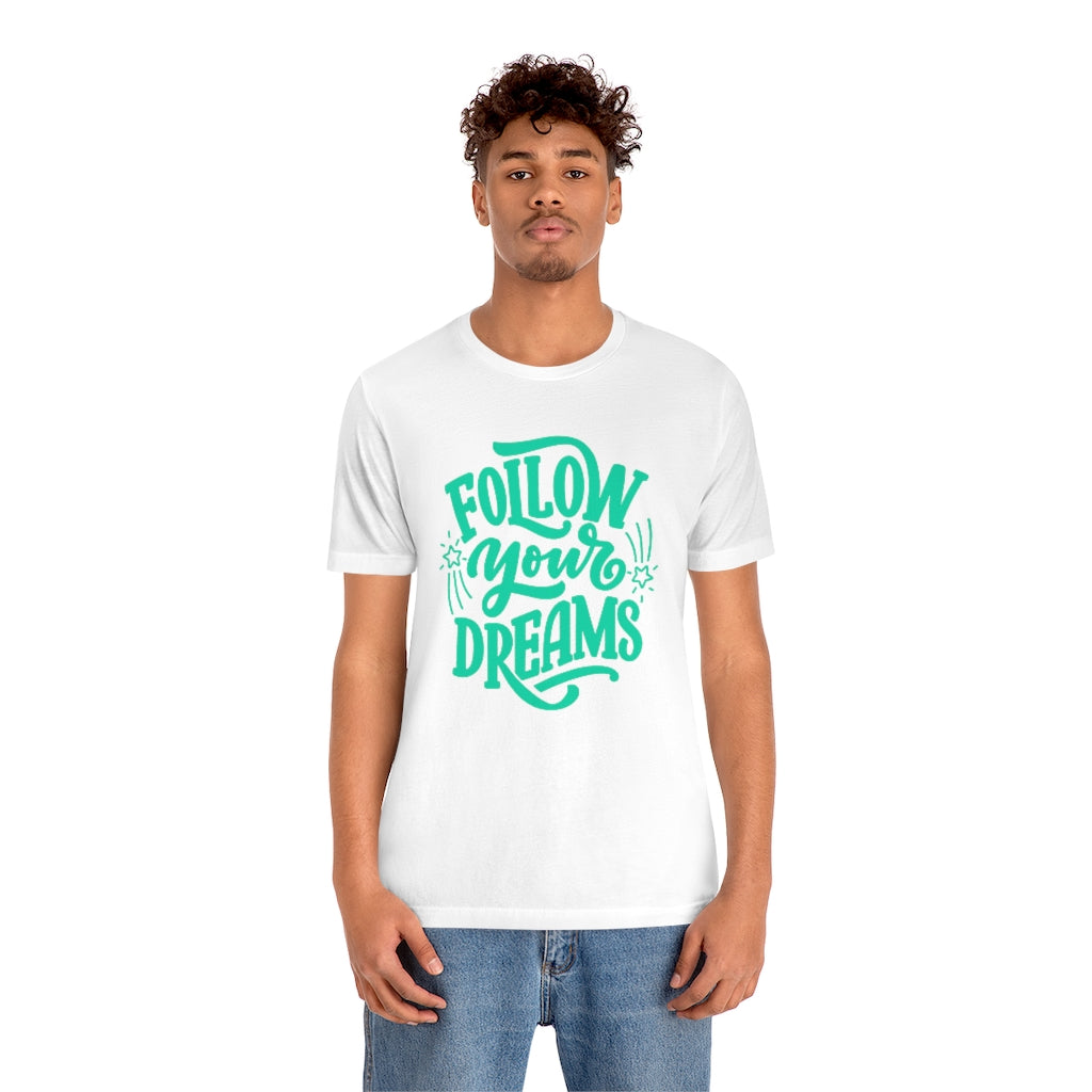 Follow Your Dreams Tee (Green)