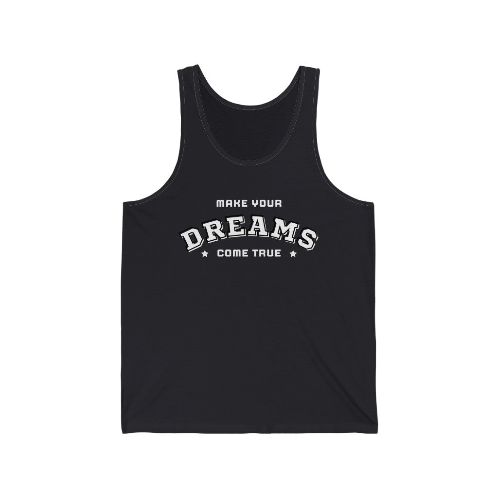 Make Your Dreams Come True Tank-Top