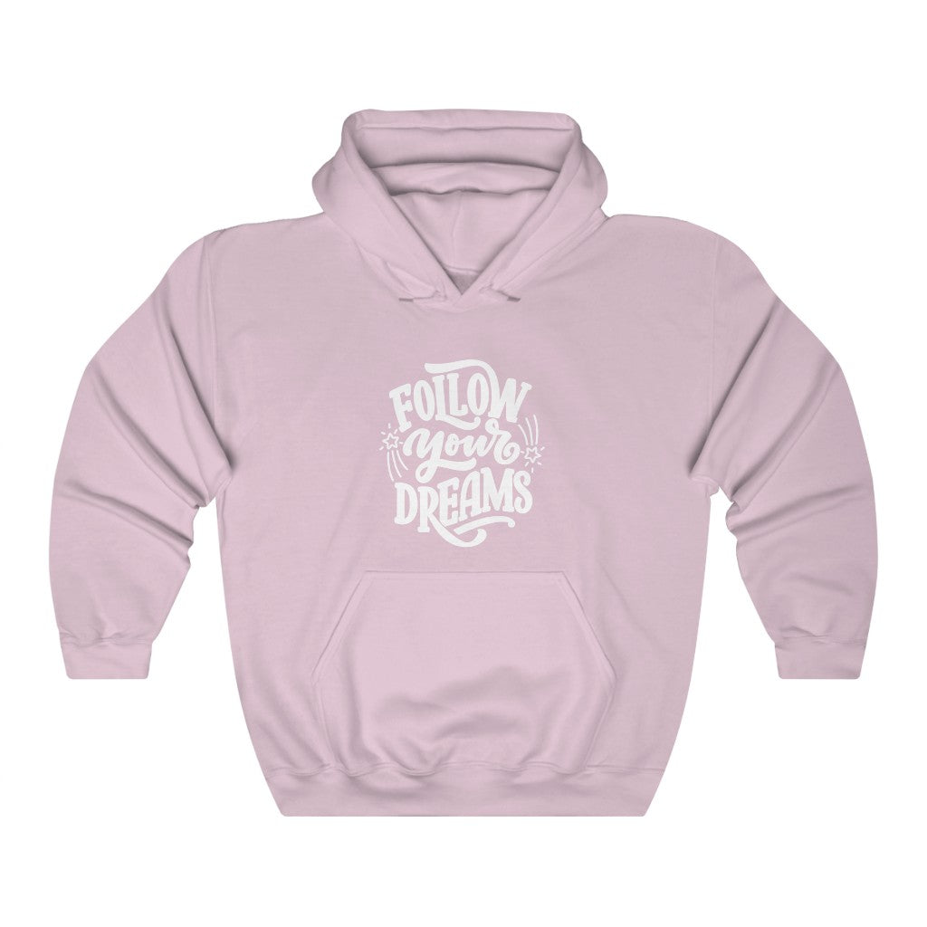 Follow Your Dreams Hoodie