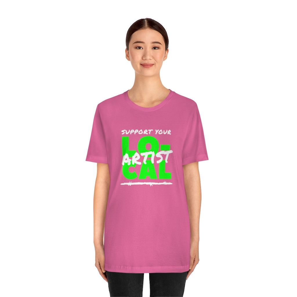 Support Your Local Artist T-shirt (Lime Green)