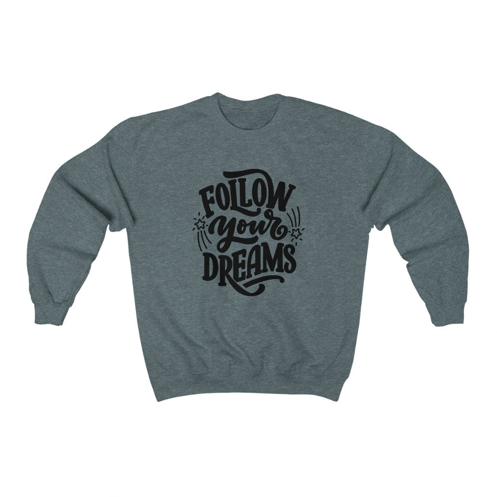 Follow Your Dreams Sweatshirt (Black)