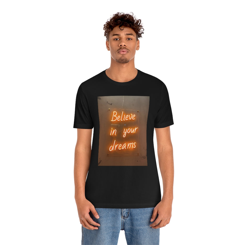 Believe in Your Dreams T-Shirt | Orange Neon Sign