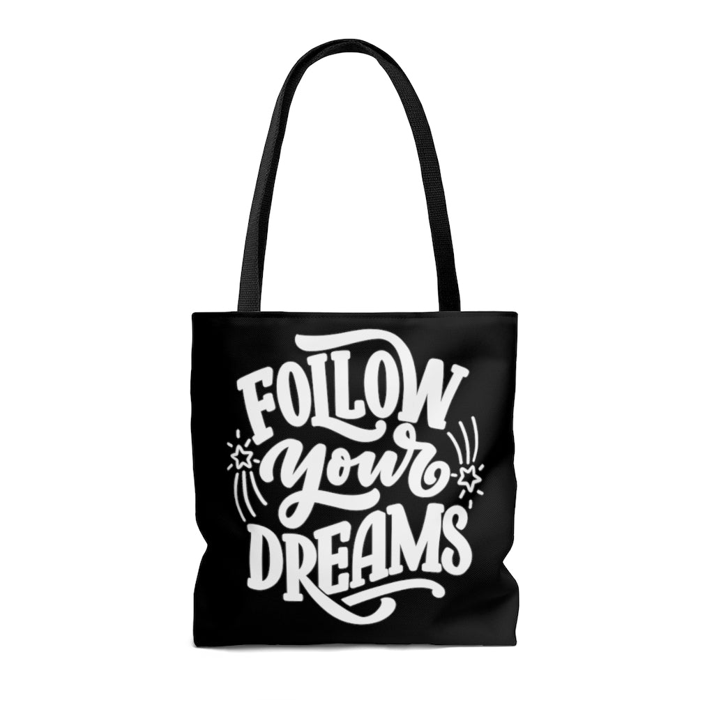 Follow Your Dreams Black Tote Bag