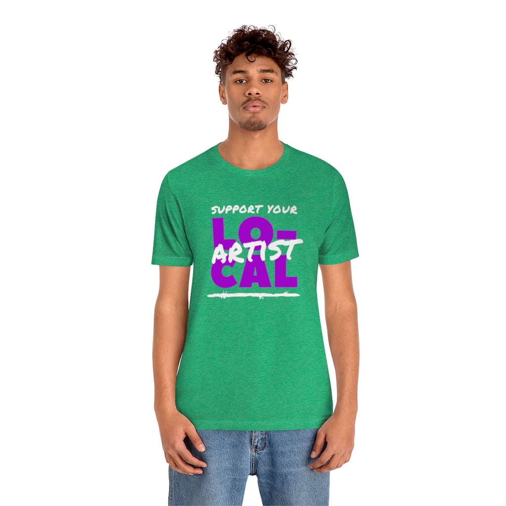Support Your Local Artist T-shirt (Purple)