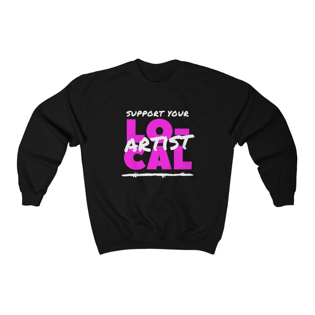 Support Your Local Artist Sweatshirt (Pink)