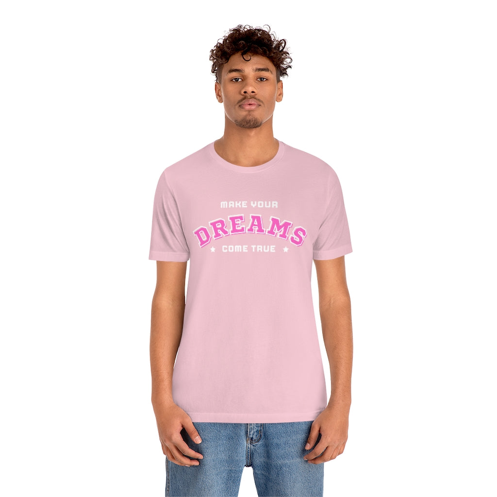 Make Your Dreams Come True Tee (Pink)