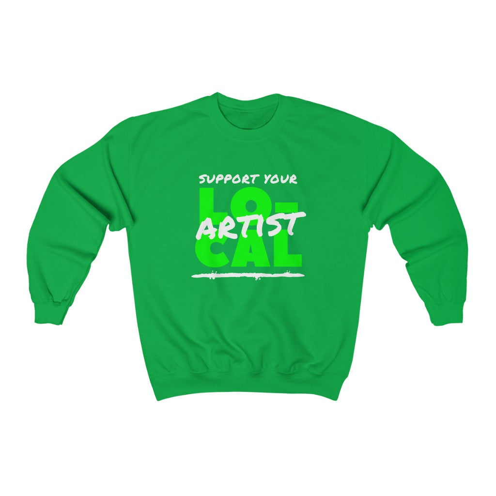 Support Your Local Artist Sweatshirt (Lime Green)