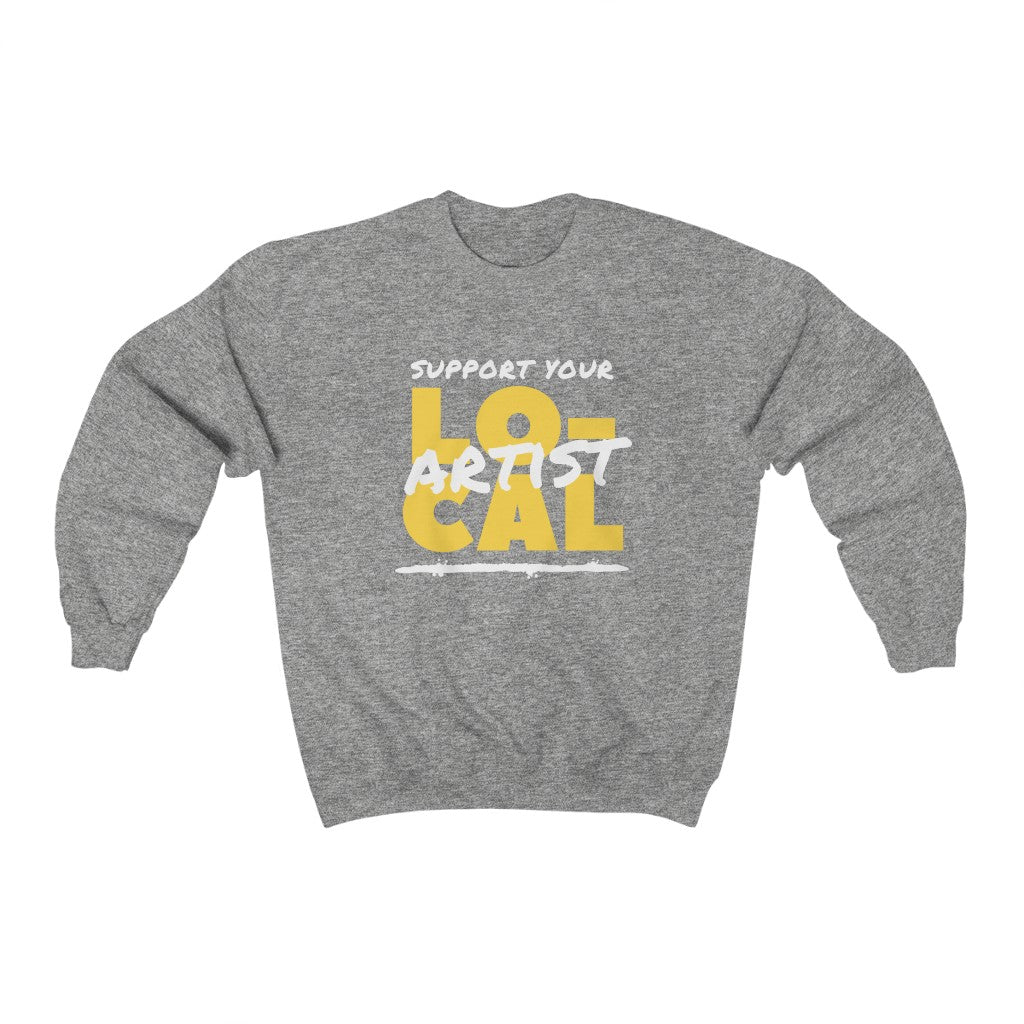 Support Your Local Artist Sweatshirt (Yellow)