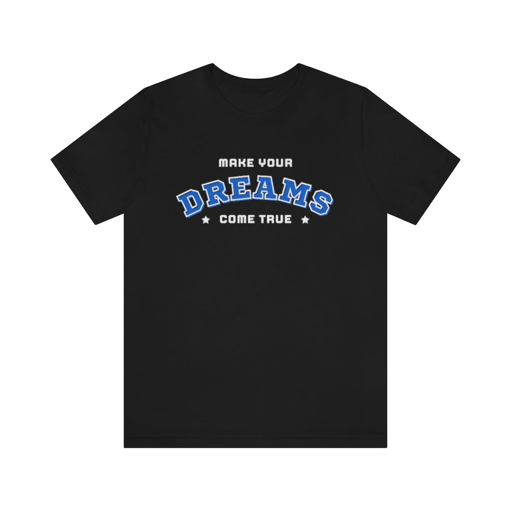 Make Your Dreams Come True Tee (Blue)