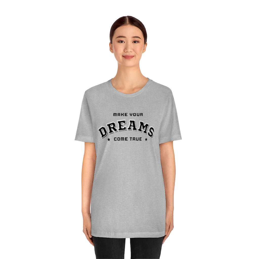 Make Your Dreams Come True Tee (Black)