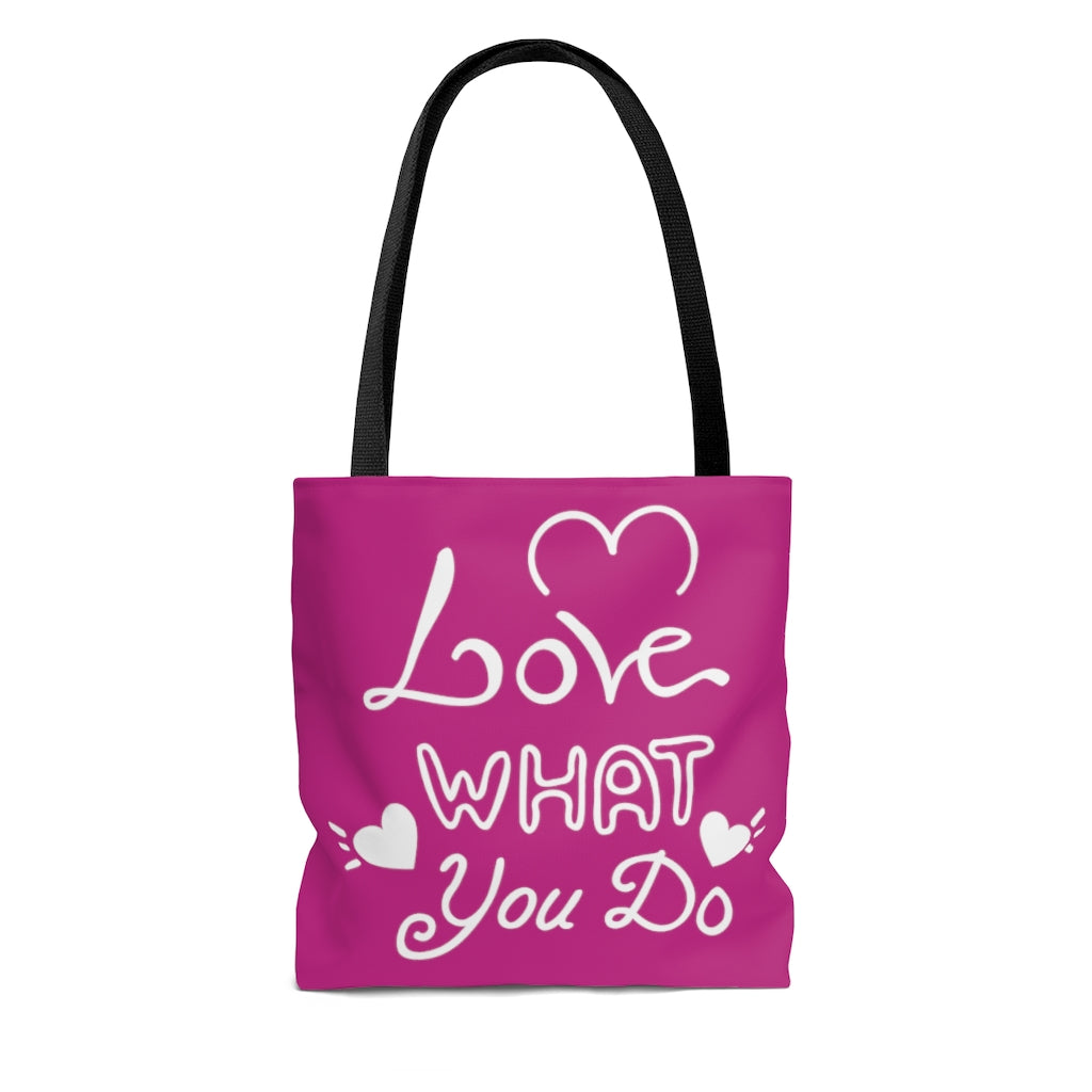 Love What You Do Pink Tote Bag